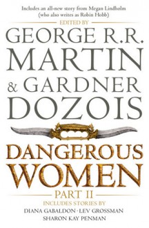 Dangerous Women Part 2 - George R. R. Martin, Gardner Dozois