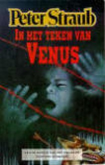 In het teken van Venus - Peter Straub