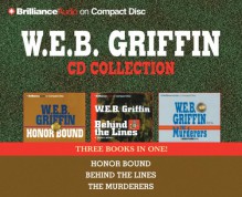 Honor Bound / Behind The Lines / The Murderers - W.E.B. Griffin, Dick Hill