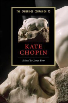 The Cambridge Companion to Kate Chopin - Janet Beer