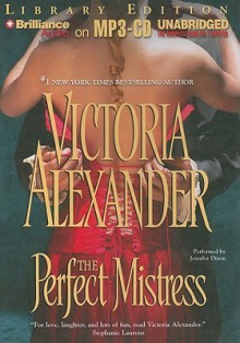 The Perfect Mistress - Victoria Alexander, Jennifer Dixon