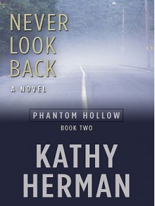 Never Look Back - Kathy Herman