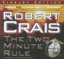 The Two Minute Rule - Robert Crais, Christopher Graybill