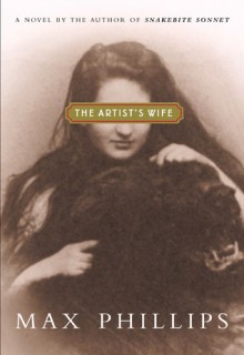 The Artist's Wife: A Novel - Max Phillips