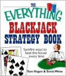 The Everything Blackjack Strategy Book - tom Hagen, Sonia Weiss