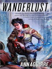 Wanderlust - Ann Aguirre, Suzanna Duff