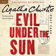 Evil Under the Sun: A Hercule Poirot Mystery (Audio) - David Suchet, Agatha Christie