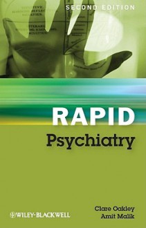 Rapid Psychiatry - Clare Oakley, Amit Malik