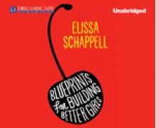 Blueprints for Building Better Girls: Stories (Digital Audio) - Elissa Schappell, Julia Whelan