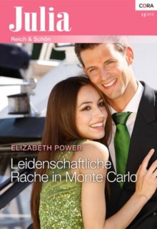 Leidenschaftliche Rache in Monte Carlo (Julia) (German Edition) - Elizabeth Power