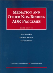 Mediation and Other Non-binding Adr Processes - Scott R. Peppet, Edward F. Sherman