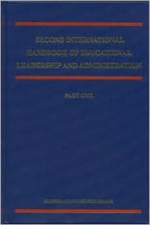 Second International Handbook of Educational Leadership and Administration (Springer International Handbooks of Education) - Kenneth A. Leithwood, P. Hallinger