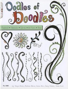 Oodles Of Doodles: freehand templates, rub-ons, hot marks, and more - Tonya Bates, Andrea Gibson, Donna Goss, Emily Adams