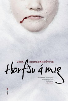 Horfðu á mig - Yrsa Sigurðardóttir