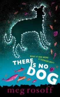 There is No Dog - Meg Rosoff