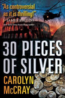 30 Pieces of Silver (The Betrayed Series) - Carolyn McCray