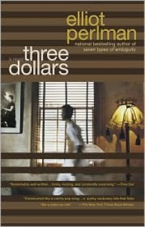 Three Dollars - Elliot Perlman