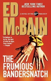 Frumious Bandersnatch - Ed McBain