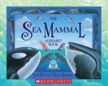 The Sea Mammal Alphabet Book - Jerry Pallotta, Thomas Leonard