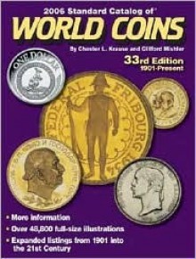 Standard Catalog of World Coins 1901-Present - Chester L. Krause, Colin R. Bruce II, Clifford Mishler