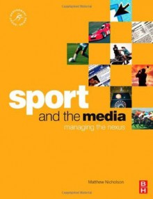 Sport and the Media (Sport Management) - Matthew Nicholson