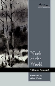 Neck of the World - F. Daniel Rzicznek