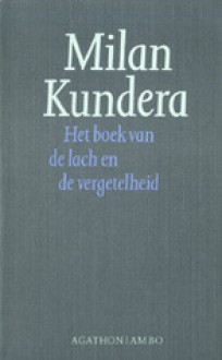 Het boek van de lach en de vergetelheid - Milan Kundera, Jana Beranová