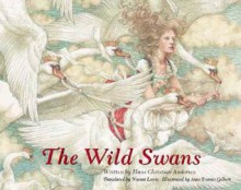 Wild Swans - Hans Christian Andersen, Naomi Lewis, Yvonne Gilbert