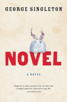 Novel - George Singleton