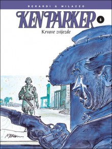 Ken Parker: Krvave zvijezde (Ken Parker #6) - Giancarlo Berardi, Giancarlo Alessandrini