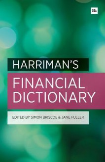 Harriman's Financial Dictionary - Simon Briscoe, Jane Fuller