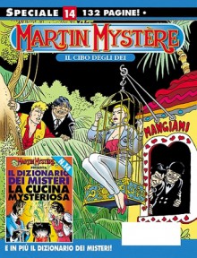 Speciale Martin Mystère n. 14: Il cibo degli dei - Alfredo Castelli, Giancarlo Alessandrini