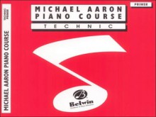 Michael Aaron Piano Course Technic: Primer - Michael Aaron