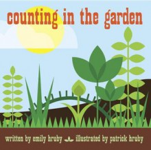 Counting in the Garden - Patrick Hruby, Emily Hruby