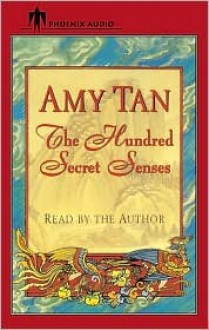 The Hundred Secret Senses - Amy Tan