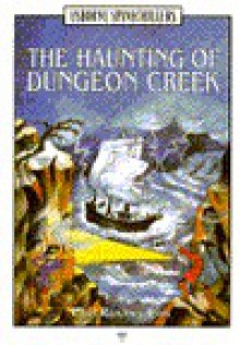 Haunting of Dungeon Creek - Phil Roxbee Cox, Jane Gedye