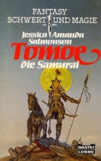 Tomoe die Samurai (Taschenbuch) - Jessica Amanda Salmonson, Waltraud Götting