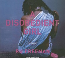 A Disobedient Girl: A Novel - Ru Freeman, Anne Flosnik