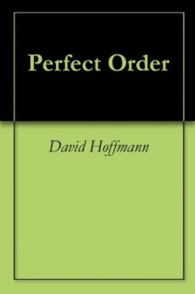 Perfect Order - David Hoffmann