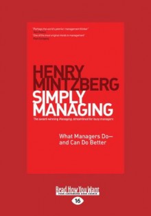 Simply Managing: What Managers Do - and Can Do Better - Henry Mintzberg