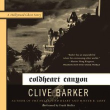 Coldheart Canyon: A Hollywood Ghost Story - Clive Barker, Frank Muller