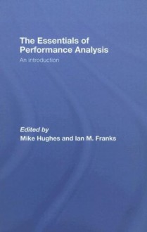 The Essentials of Performance Analysis: An Introduction: With Instructors Manual - Mike Hughes, Ian Franks