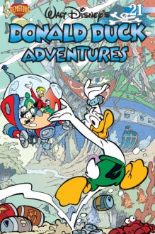 Donald Duck Adventures Volume 21 (Donald Duck Adventures) - Michael T. Gilbert, Stefan Petrucha, Massimo Fecchi