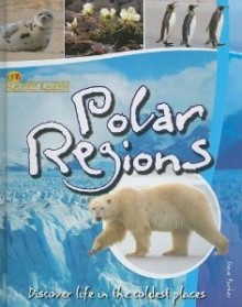 Polar Regions (Planet Earth) - Steve Parker