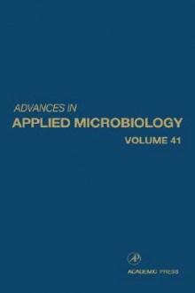 Advances in Applied Microbiology, Volume 44 - Saul L. Neidleman, Allen I. Laskin