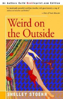 Weird on the Outside - Shelley Stoehr