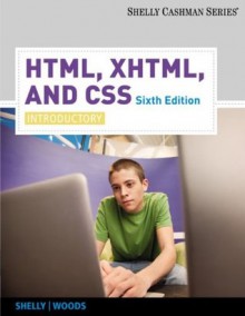 HTML, XHTML, and CSS (Shelly Cashman) - Gary B. Shelly