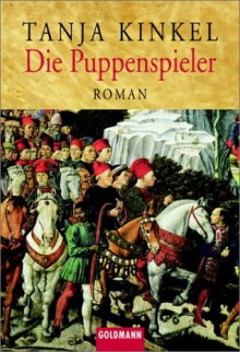 Die Puppenspieler - Tanja Kinkel