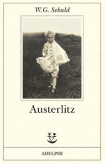 Austerlitz - W.G. Sebald, Ada Vigliani