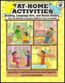 At-Home Activities for Reading, Language Arts, & Social Studies: Hundreds of Activities to Increase Children's Love of Learning - Robyn Freedman Spizman